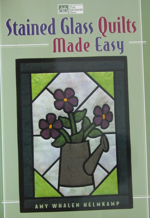STAINED GLASS QUILTS MADE EASY