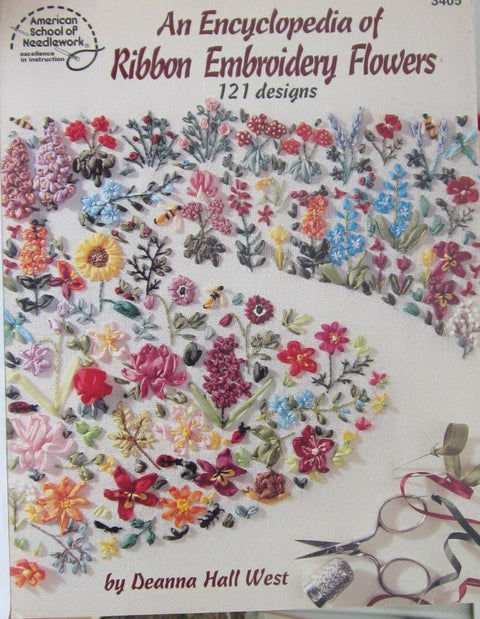 AN ENCYCLOPEDIA OF RIBBON EMBROIDERY FLOWERS
